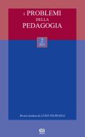 I problemi della pedagogia (2012) vol.2 edito da Anicia (Roma)