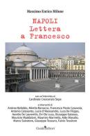 Napoli lettera a Francesco di Massimo E. Milone edito da Guida