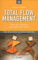 Total flow management. Kaizen per l'eccellenza nella supply chain e oltre di Euclides A. Coimbra edito da Guerini Next