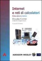 Internet e reti di calcolatori. Con CD-ROM di Douglas Comer edito da Pearson Education Italia