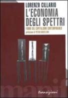 L' economia degli spettri. Forme del capitalismo contemporaneo di Lorenzo Cillario edito da Manifestolibri