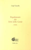 Regolamento dei Servi della carità (1910) di Luigi Guanella edito da Nuove Frontiere