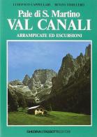 Pale di S. Martino-Val Canali. Passeggiate ed escursioni di Ludovico Cappellari, Renzo Timillero edito da Tassotti