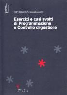 Esercizi e casi svolti di programmazione e controllo di gestione di Catry Ostinelli, Susanna Colombo edito da Guerini e Associati