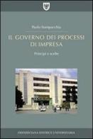 Il governo dei processi di impresa. Principi e scelte di Paolo Stampacchia edito da Fridericiana Editrice Univ.