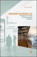 Ignazio Gardella. Il Padiglione di arte contemporanea di Milano di Saverio Ciarcia edito da CLEAN