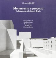 Monumento e progetto. Laboratorio di sintesi finale di Cesare Ajroldi edito da Officina