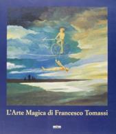 L' arte magica di Francesco Tomassi edito da Maschietto Editore