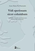 Vidi spetiosam sicut columbam. Alessandro Grandi e la musica sacra dei Sei Libri di Mottetti di Anna Maria Pannarale edito da Florestano