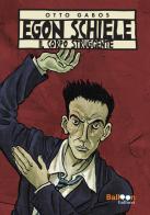 Egon Schiele. Il corpo struggente. Nuova ediz. di Otto Gabos edito da Gallucci Balloon