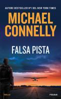 Falsa pista di Michael Connelly edito da Piemme