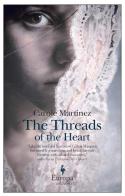 The threads of the heart di Carole Martinez edito da Europa Editions