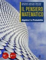 Il pensiero matematico. Con probabilità. Con espansione online. Per il biennio delle Scuole superiori vol.2 di Claudio Bernardi, Lodovico Cateni edito da Mondadori Education