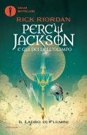 Il ladro di fulmini. Percy Jackson e gli dei dell'Olimpo vol.1 di Rick Riordan edito da Mondadori