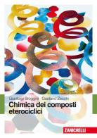 Chimica dei composti eterociclici di Gianluigi Broggini, Gaetano Zecchi edito da Zanichelli