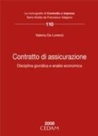 Contratto di assicurazione. Disciplina giuridica e analisi economica di Valeria De Lorenzi edito da CEDAM