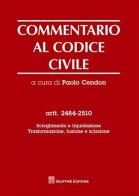 Commentario al codice civile. Artt. 2484-2510: Scioglimento e liquidazione. Trasformazione, fusione e scissione edito da Giuffrè