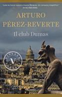 Il club Dumas di Arturo Pérez-Reverte edito da Rizzoli