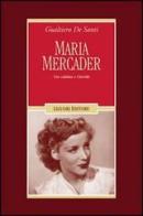 Maria Mercader. Una catalana a cinecittà. Ediz. illustrata di Gualtiero De Santi edito da Liguori