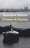 Il nome di Marina di Roselina Salemi edito da Cairo