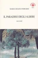 Il paradiso degli alberi di Maria Grazia Ferraris edito da Ibiskos Ulivieri