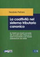 La coattività nel sistema tributario canonico di Teodosio Petrara edito da Primiceri Editore