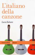 L' italiano della canzone di Luca Zuliani edito da Carocci