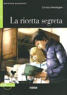 La ricetta segreta. Livello 1. Con CD Audio di Cinzia Medaglia edito da Black Cat-Cideb