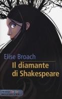 Il diamante di Shakespeare di Elise Broach edito da Piemme