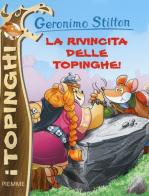 La rivincita delle Topinghe di Geronimo Stilton edito da Piemme