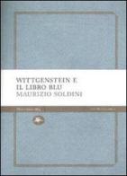 Wittgenstein e il libro blu di Maurizio Soldini edito da Mattioli 1885