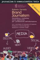 Brand journalism. Storytelling e marketing: nuove opportunità per i professionisti dell'informazione di Roberto Zarriello edito da Centro Doc. Giornalistica