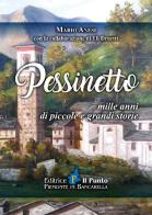 Pessinetto. Mille anni di piccole e grandi storie di Mario Anesi, Eli Druetti edito da Il Punto PiemonteinBancarella