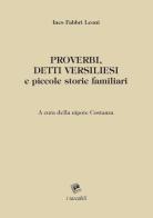 Proverbi, detti versiliesi e piccole storie familiari di Ines Fabbri Leoni edito da Pezzini