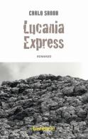 Lucania Express di Carlo Sanna edito da LuoghInteriori
