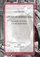 Appunti di criminologia. Lo studio del delitto e le sue applicazioni di Luca Marrone edito da Bulzoni