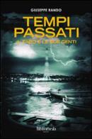 Tempi passati. Il faro e le sue genti di Giuseppe Rando edito da Bibliotheka Edizioni