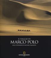 Il viaggio di Marco Polo nelle fotografie di Michael Yamashita di Michael Yamashita edito da Istos Edizioni