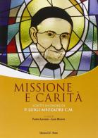 Missione e carità. Scritti in onore di P. Luigi Mezzadri C. M. edito da CLV