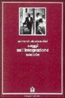 Saggi sull'integrazione sociale di Giovanni Aldobrandini edito da Gangemi Editore