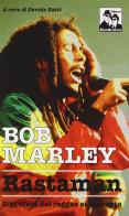 Bob Marley. Rastaman edito da Blues Brothers