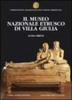 Il museo nazionale etrusco di villa Giulia. Guida breve edito da L'Erma di Bretschneider