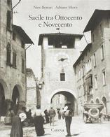 Sacile tra Ottocento e Novecento di Nino Roman, Adriano Miotti edito da Canova