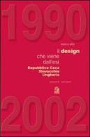 1990-2002. Il design che viene dall'est. Repubblica Ceca, Slovacchia, Ungheria di Marco Elia edito da CLEAN