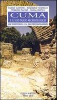 Cuma e il suo parco archeologico. Un territorio e le sue testimonianze edito da Scienze e Lettere