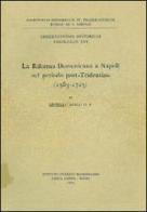 La riforma domenicana a Napoli nel periodo post-tridentino (1583-1725) di Michele Miele edito da Angelicum University Press