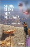 Storia di una vita ritrovata di Valter Vendramin edito da EIL Editrice Italia Letteraria