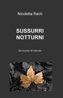 Sussurri notturni. Storie perse nel tramonto di Nicoletta Rech edito da ilmiolibro self publishing