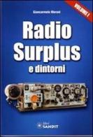 Radio surplus e dintorni vol.1 di Giancarmelo Moroni edito da Sandit Libri