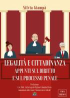 Legalità e cittadinanza. Appunti sul diritto e sul processo penale di Silvia Giampà edito da Youcanprint